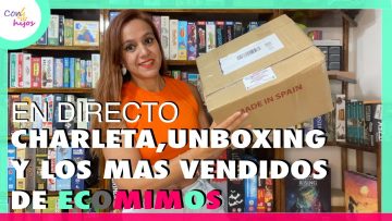 CHARLETA EN DIRECTO – Los más vendidos de MAYO –  Unboxing pedido ECOMIMOS