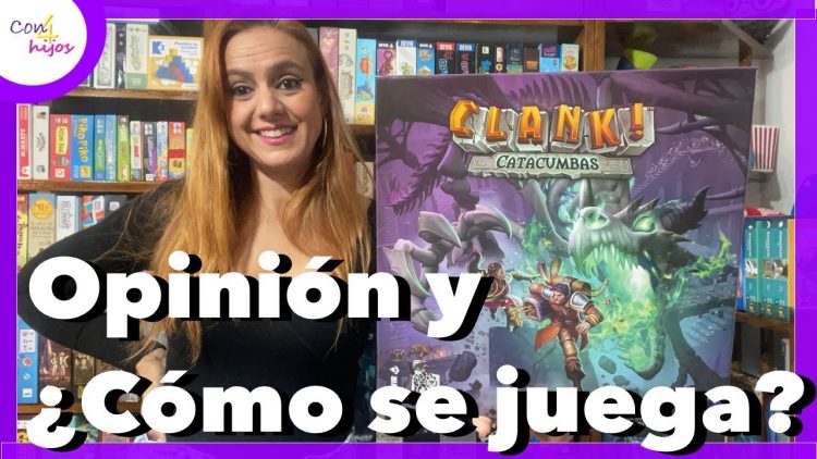 CLANK CATACUMBAS (Devir) Opinión y ¿Cómo se juega?