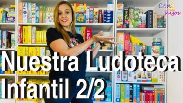 Nuestra Ludoteca Infantil [Parte 2] Juegos de mesa infantiles y familiares