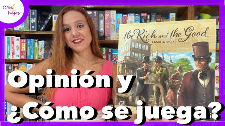 THE RICH AND THE GOOD (Melmac Games) Opinión y ¿Cómo se juega?